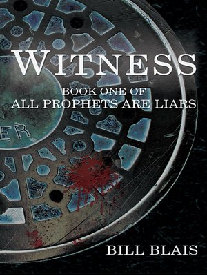 cover image of Witness (All Prophets Are Liars--Book 1)